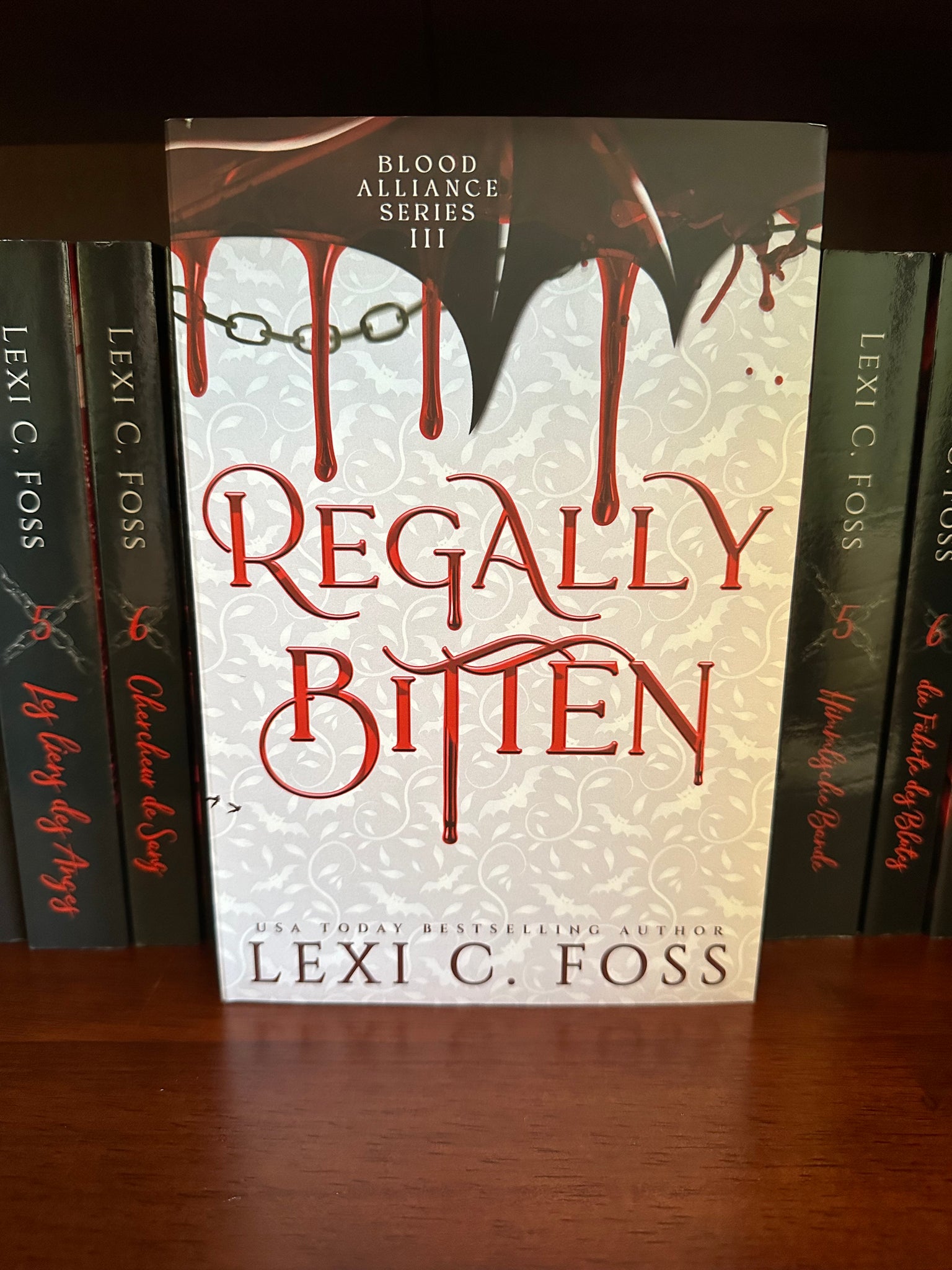 Regally Bitten- Special Edition Hardcover- (Blood Alliance: Book 3)
