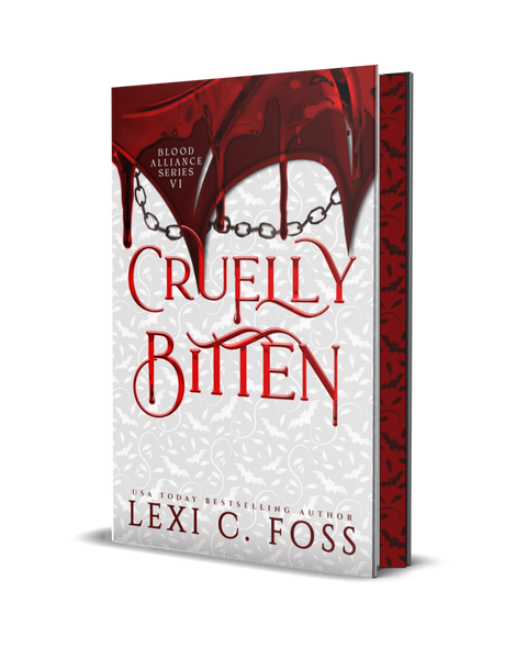 Cruelly Bitten- Special Edition Hardcover- (Blood Alliance: Book 6)